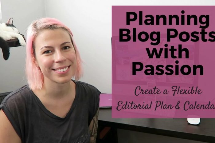 Writing & Blogging with Passion: Create a Flexible Editorial Plan & Calendar