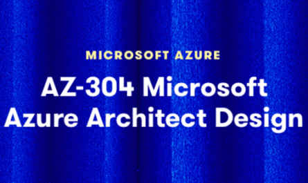 AZ-304-Microsoft-Azure-Architect-Design