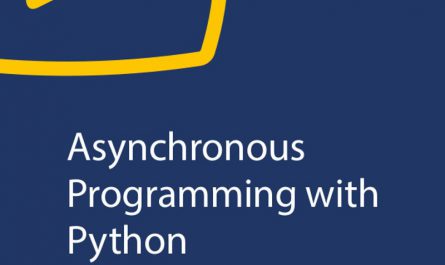 Asynchronous-Programming-with-Python-Write-Test-and-Debug-Robust-Asynchronous-Code
