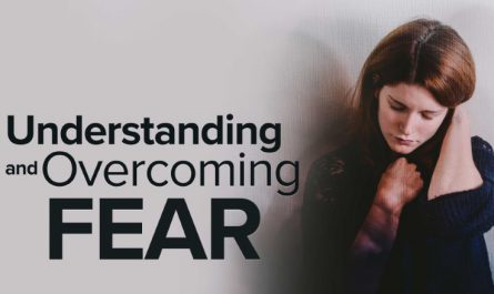 Understanding and Overcoming Fear