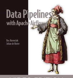 Data Pipelines with Apache Airflow, video edition