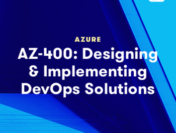 AZ-400 Designing and Implementing Microsoft DevOps Solutions