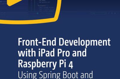 Front-End Development with iPad Pro and Raspberry Pi 4 Using Spring Boot and React JS