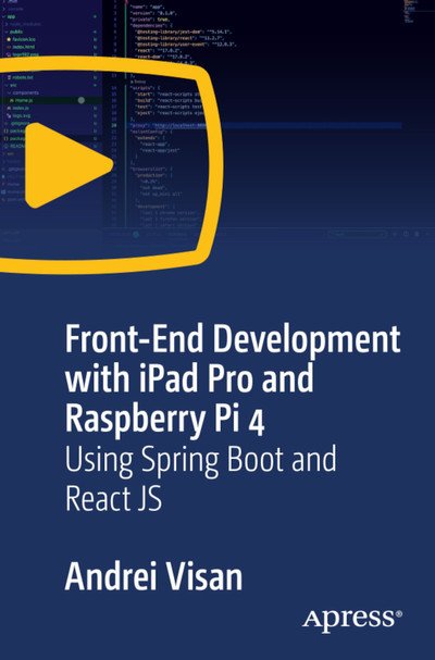 Front-End Development with iPad Pro and Raspberry Pi 4 Using Spring Boot and React JS