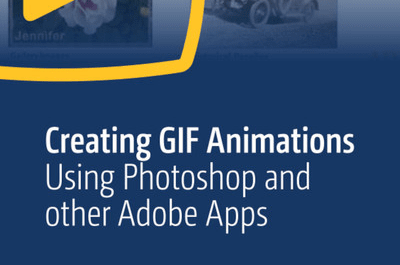 Creating GIF Animations Using Photoshop and Other Adobe Apps
