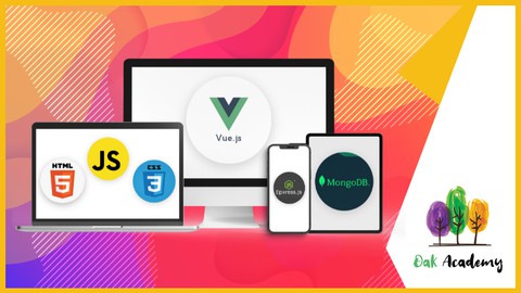 Full Stack Web Development with Vue Js, NodeJS, MongoDB, JS