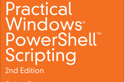 Practical Windows PowerShell Scripting, 2nd Edition