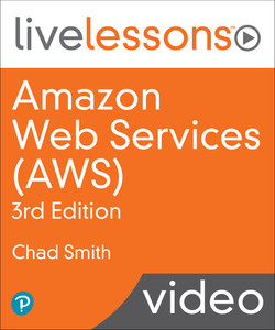 Amazon Web Services (AWS), 3rd Edition