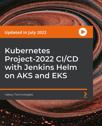 Kubernetes Project-2022 CI-CD with Jenkins Helm on AKS and EKS