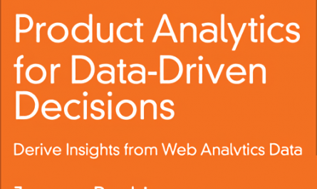Product Analytics for Data-Driven Decisions Derive Insights from Web Analytics Data