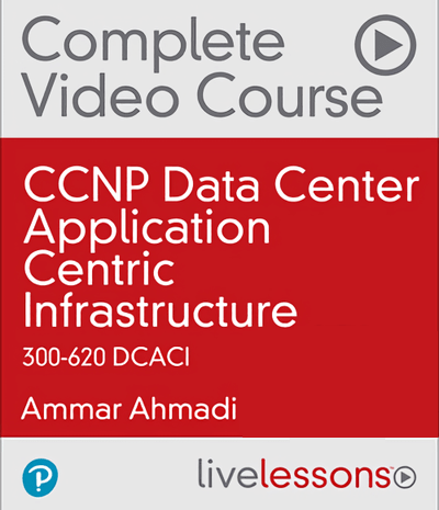 CCNP Data Center Application Centric Infrastructure 300-620 DCACI