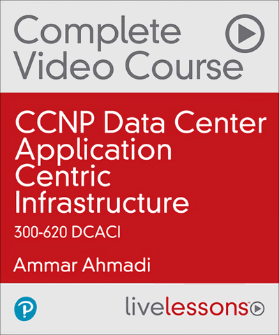 CCNP Data Center Application Centric Infrastructure 300-620 DCACI