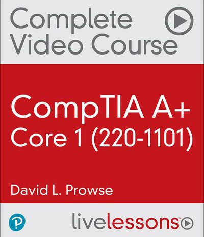 CompTIA A+ Core 1 (220-1101), 2nd Edition