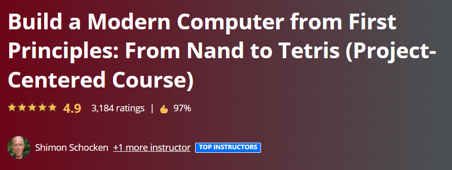 Build a Modern Computer from First Principles From Nand to Tetris (Project-Centered Course)