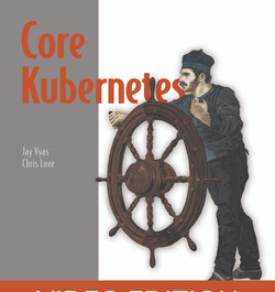 Core Kubernetes, Video Edition