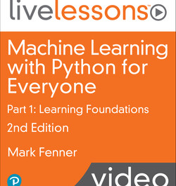 Machine Learning with Python for Everyone Part 1 Learning Foundations, 2nd Edition