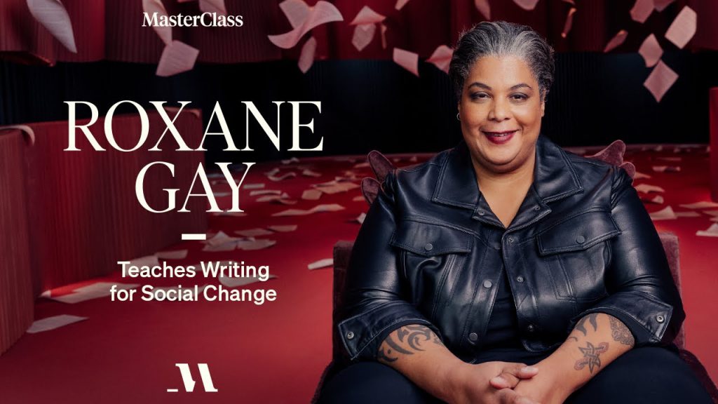 Roxane Gay Teaches Writing for Social Change