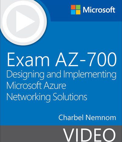 Exam AZ-700 Designing and Implementing Microsoft Azure Networking Solutions