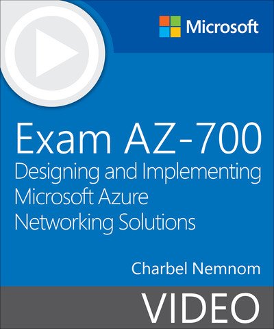 Exam AZ-700 Designing and Implementing Microsoft Azure Networking Solutions