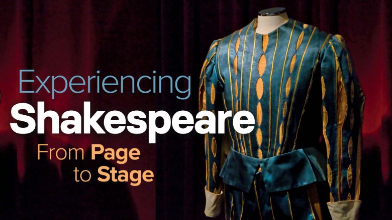 Experiencing Shakespeare From Page to Stage