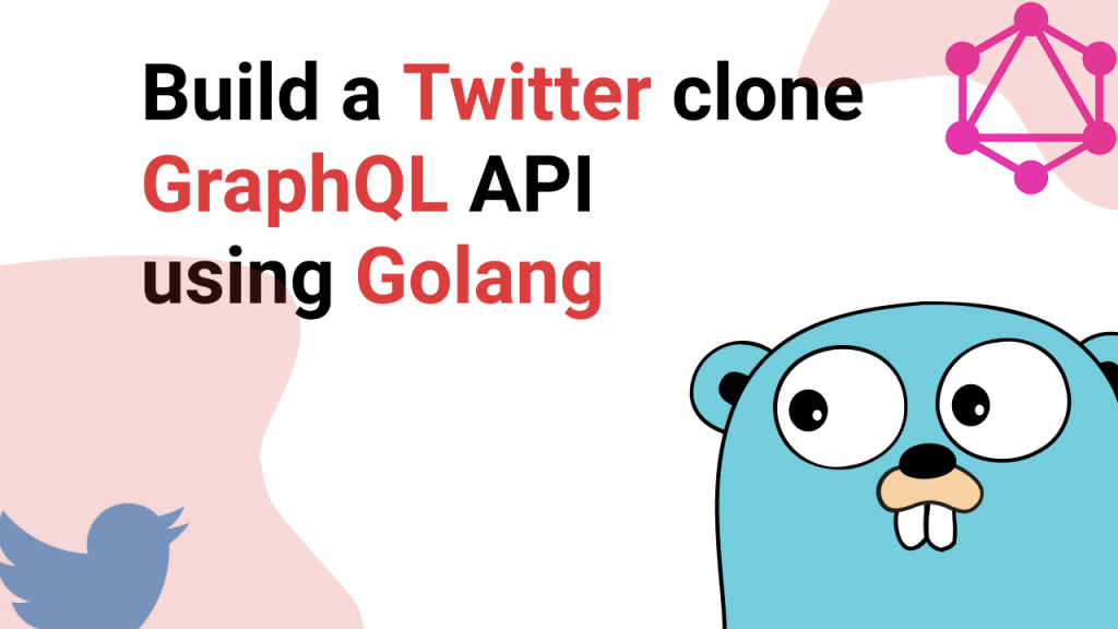 Build a Twitter clone GraphQL API using Golang