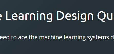 Machine Learning Design Questions