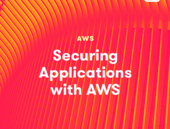 Securing Applications with AWS