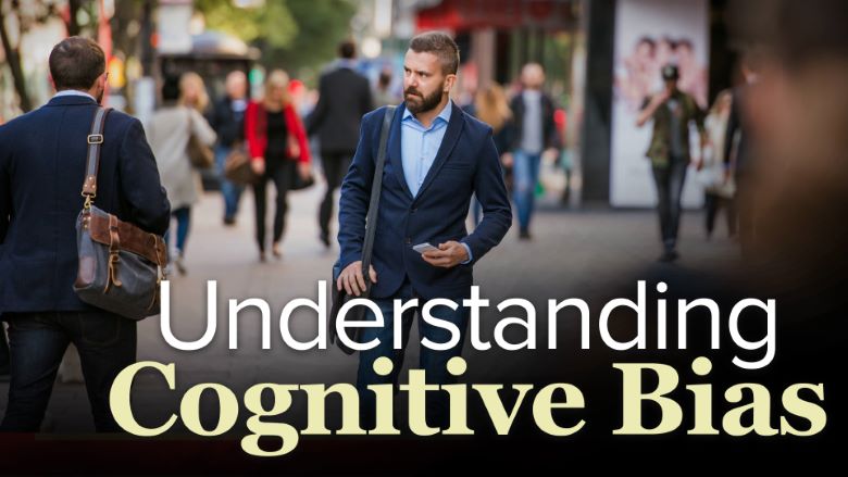 Understanding Cognitive Biases