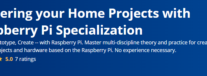 Powering your Home Projects with Raspberry Pi Specialization