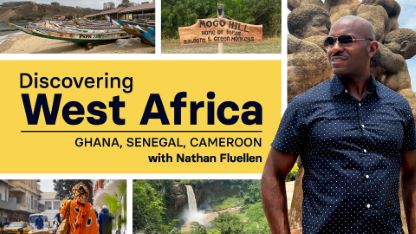 Discovering West Africa Ghana, Senegal, Cameroon