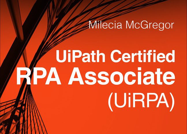 UiPath Certified RPA Associate (UiRPA) Authorized UiPath Course