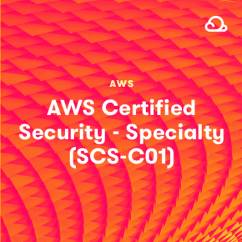 AWS Certified Security – Specialty (SCS-C01)