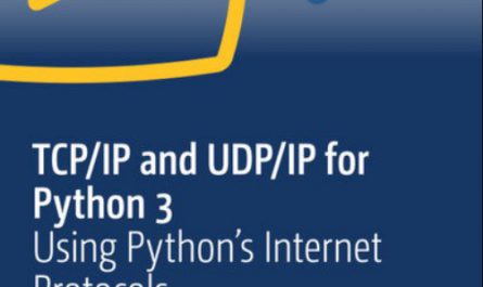 TCP-IP and UDP-IP for Python 3 Using Python's Internet Protocols