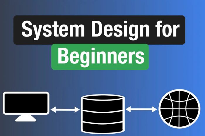 System Design for Beginners