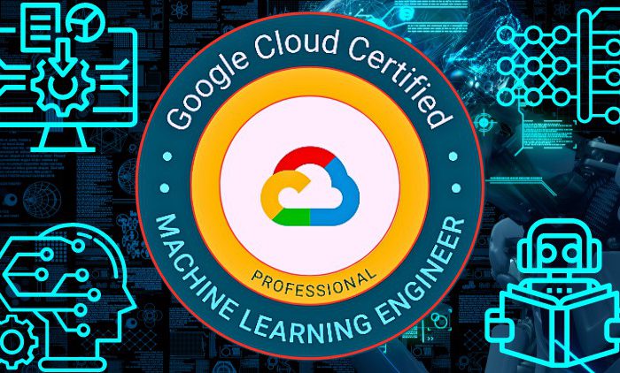 Google Certified Professional Machine Learning Engineer