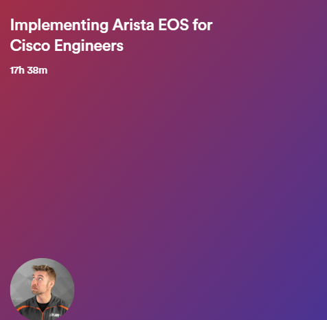 Implementing Arista EOS for Cisco Engineers