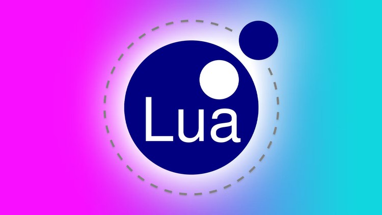 The Complete Lua Programming Course From Zero to Expert!