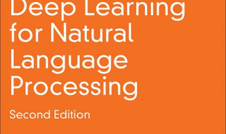 Deep Learning for Natural Language Processing, 2nd Edition
