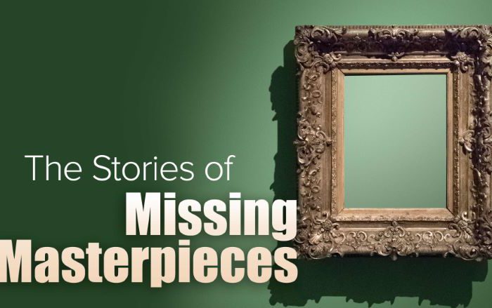 Lost Art: The Stories of Missing Masterpieces