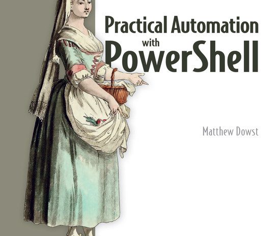 Practical Automation with PowerShell