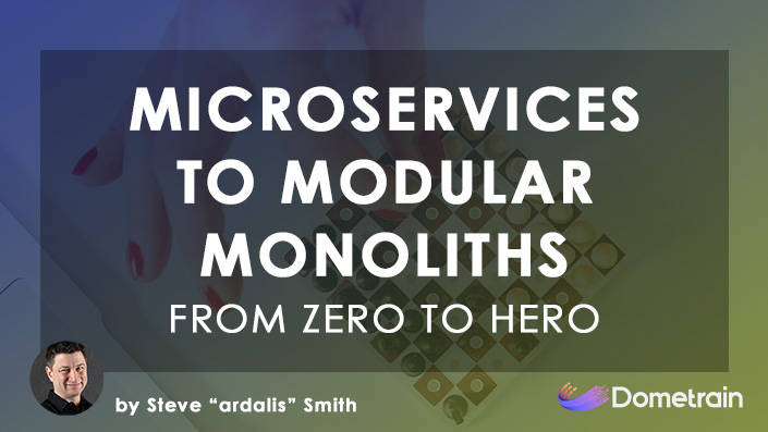 From Zero to Hero From Microservices to Modular Monoliths